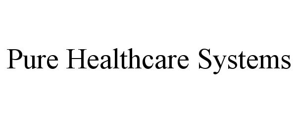  PURE HEALTHCARE SYSTEMS