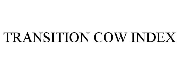  TRANSITION COW INDEX