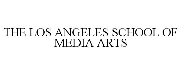 Trademark Logo THE LOS ANGELES SCHOOL OF MEDIA ARTS