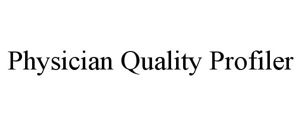  PHYSICIAN QUALITY PROFILER