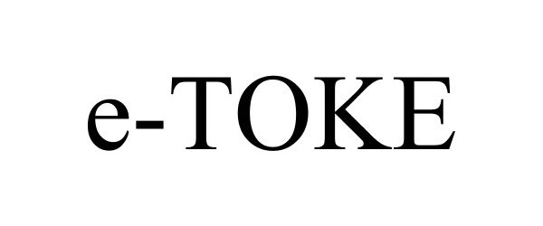 Trademark Logo E-TOKE