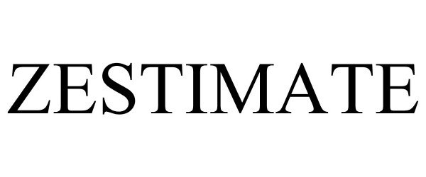 Trademark Logo ZESTIMATE