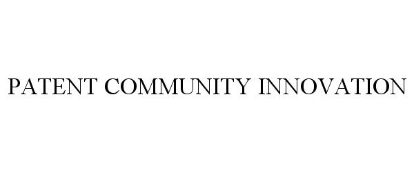 Trademark Logo PATENT COMMUNITY INNOVATION
