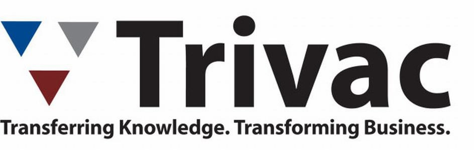Trademark Logo TRIVAC TRANSFERRING KNOWLEDGE. TRANSFORMING BUSINESS.