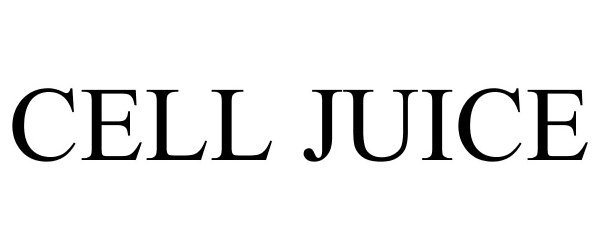 Trademark Logo CELL JUICE