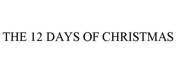 THE 12 DAYS OF CHRISTMAS