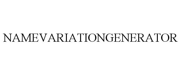 Trademark Logo NAMEVARIATIONGENERATOR