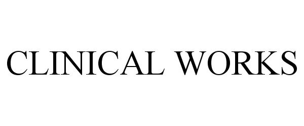 Trademark Logo CLINICAL WORKS
