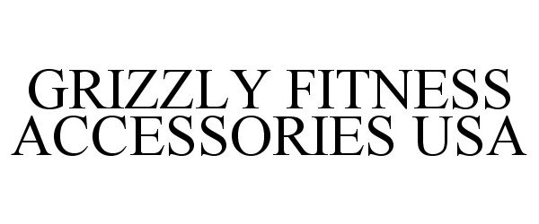  GRIZZLY FITNESS ACCESSORIES USA