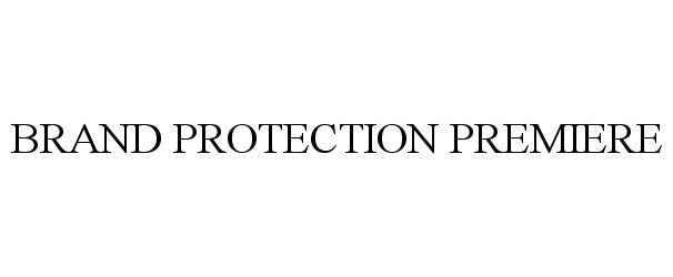  BRAND PROTECTION PREMIERE