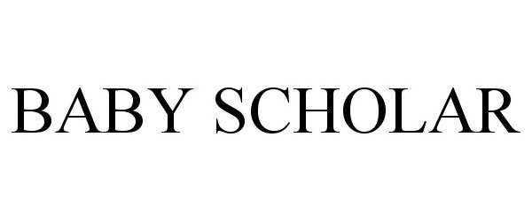Trademark Logo BABY SCHOLAR