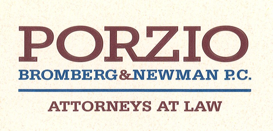  PORZIO BROMBERG &amp; NEWMAN P.C. ATTORNEYS AT LAW