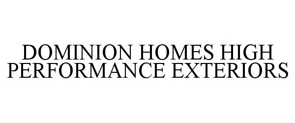  DOMINION HOMES HIGH PERFORMANCE EXTERIORS