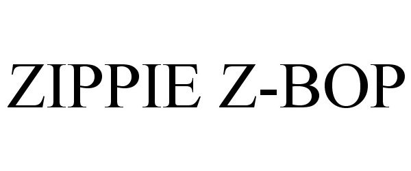 Trademark Logo ZIPPIE Z-BOP