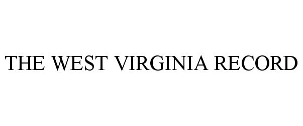  THE WEST VIRGINIA RECORD