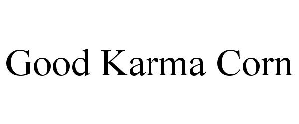 Trademark Logo GOOD KARMA CORN