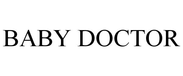 Trademark Logo BABY DOCTOR