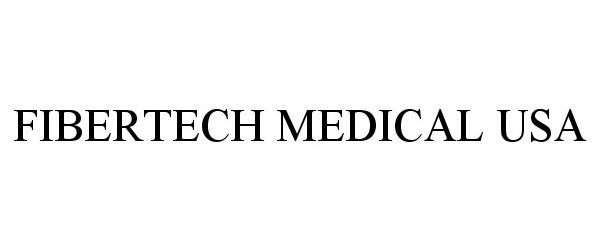  FIBERTECH MEDICAL USA