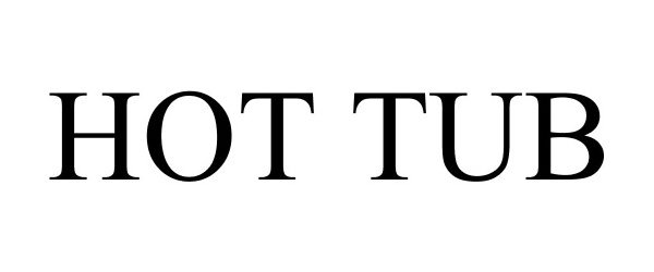Trademark Logo HOT TUB