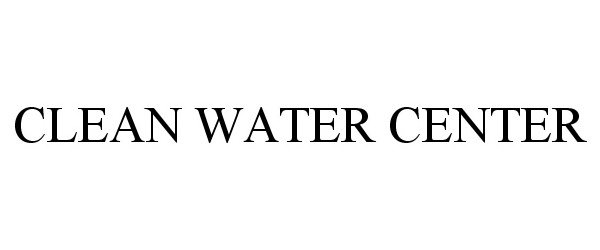  CLEAN WATER CENTER