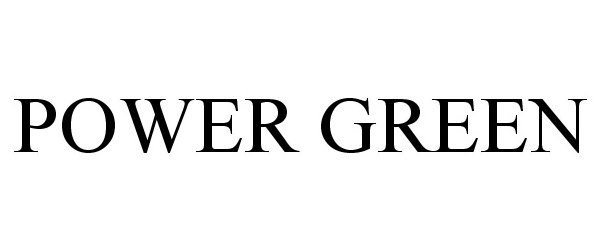 Trademark Logo POWER GREEN