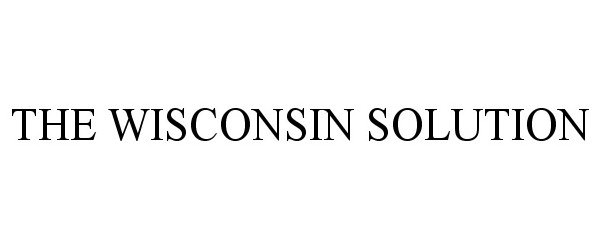  THE WISCONSIN SOLUTION