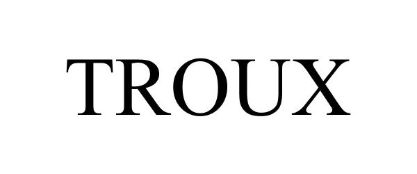 Trademark Logo TROUX