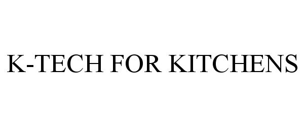  K-TECH FOR KITCHENS
