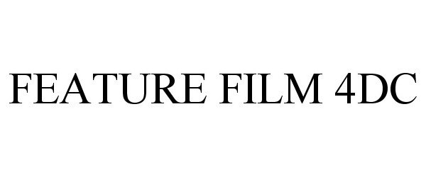 Trademark Logo FEATURE FILM 4DC