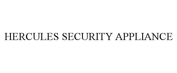  HERCULES SECURITY APPLIANCE