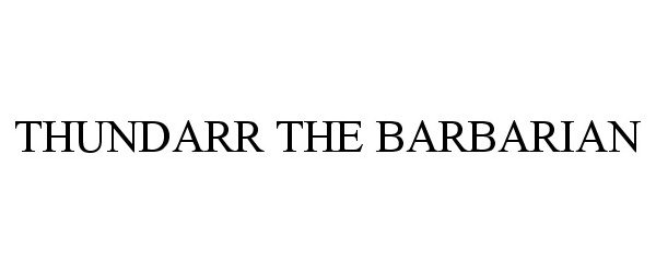 Trademark Logo THUNDARR THE BARBARIAN