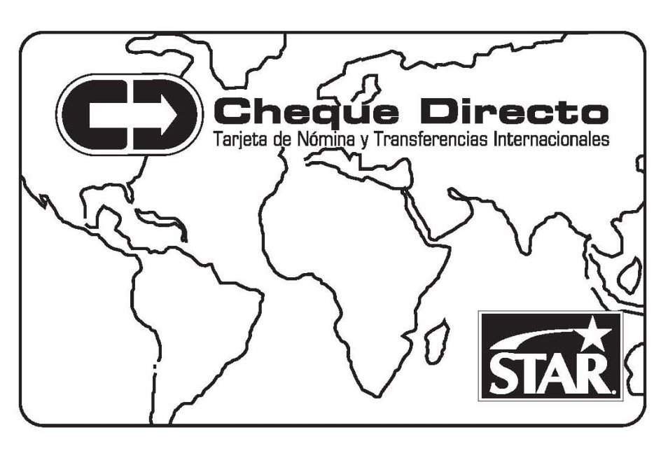  CD CHEQUE DIRECTO TARJETA DE NÃMINA Y TRANSFERENCIAS INTERNACIONALES STAR.