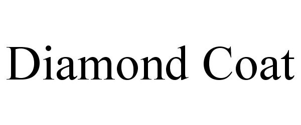 Trademark Logo DIAMOND COAT