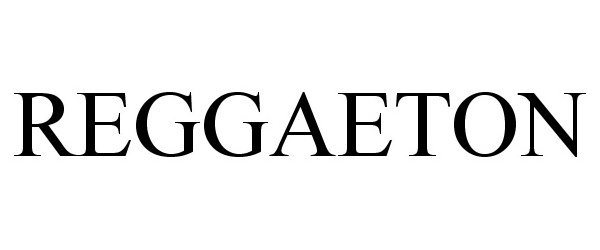 Trademark Logo REGGAETON