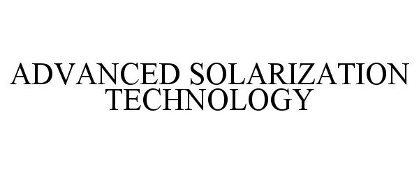  ADVANCED SOLARIZATION TECHNOLOGY