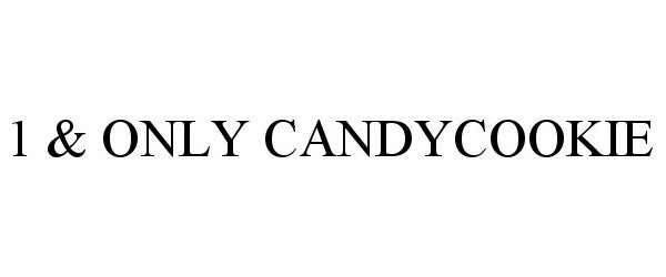 Trademark Logo 1 & ONLY CANDYCOOKIE