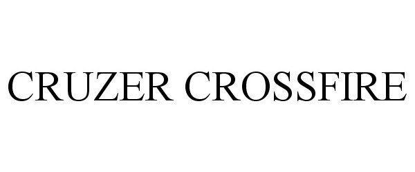  CRUZER CROSSFIRE