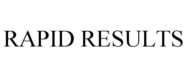 Trademark Logo RAPID RESULTS