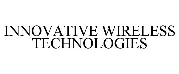 Trademark Logo INNOVATIVE WIRELESS TECHNOLOGIES