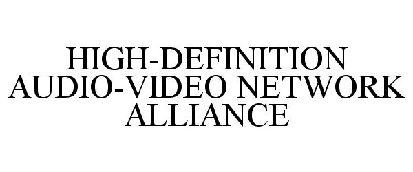  HIGH-DEFINITION AUDIO-VIDEO NETWORK ALLIANCE