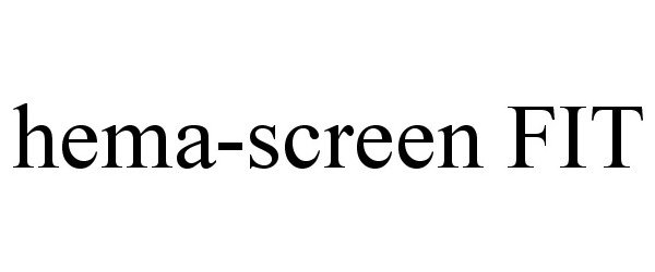  HEMA-SCREEN FIT