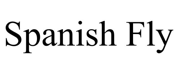 Trademark Logo SPANISH FLY