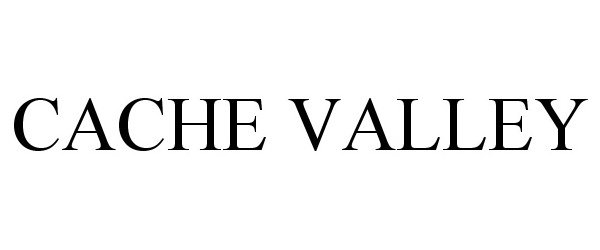 Trademark Logo CACHE VALLEY