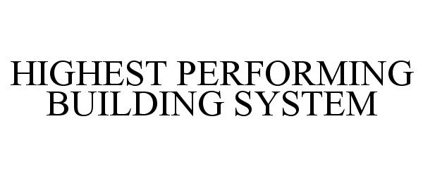  HIGHEST PERFORMING BUILDING SYSTEM