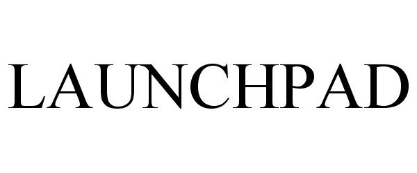 Trademark Logo LAUNCHPAD
