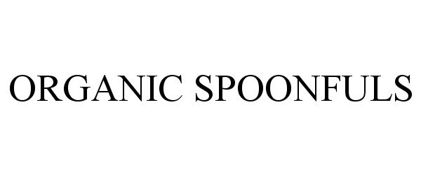 Trademark Logo ORGANIC SPOONFULS