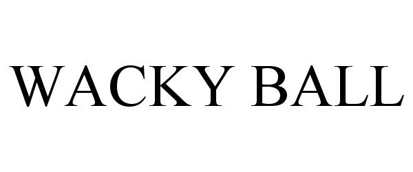 Trademark Logo WACKY BALL