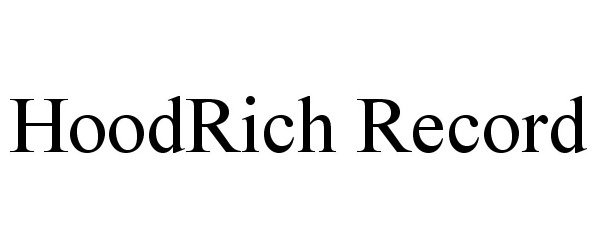 Trademark Logo HOODRICH RECORD