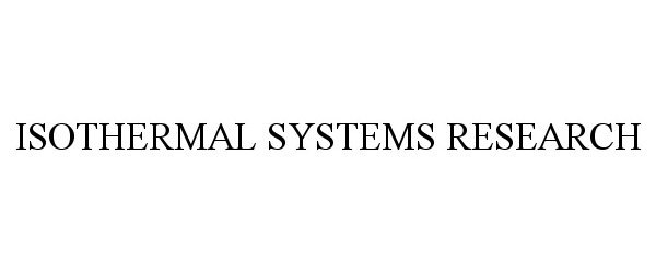  ISOTHERMAL SYSTEMS RESEARCH