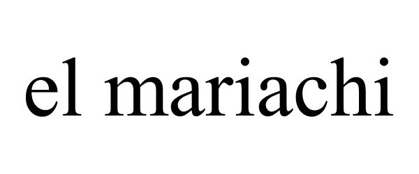 Trademark Logo EL MARIACHI